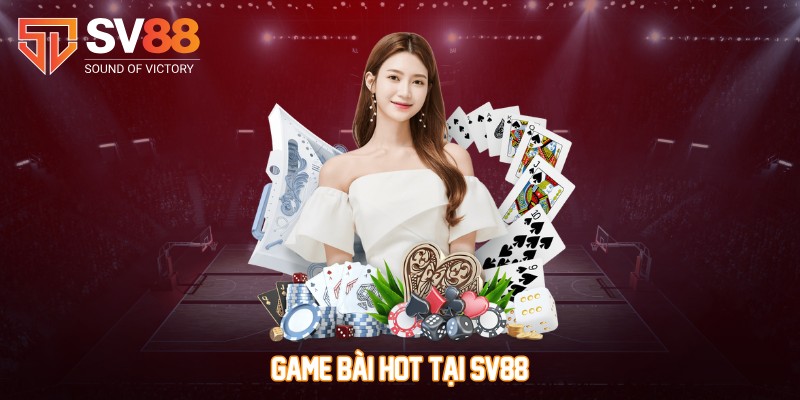 Game bài hot tại SV88