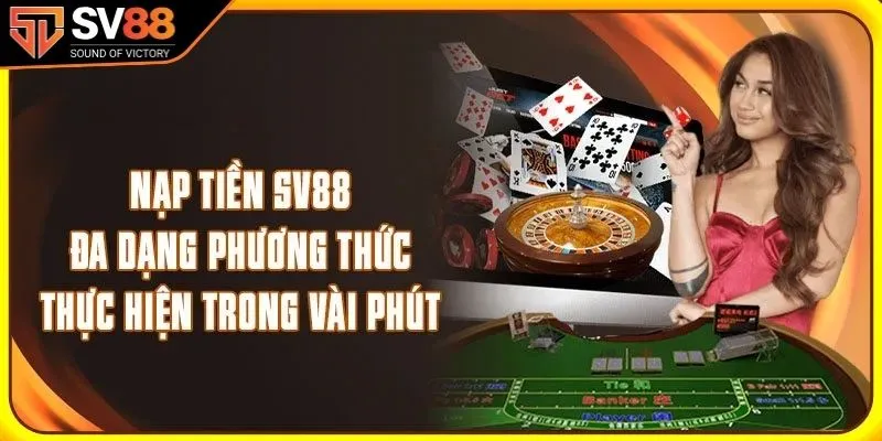 Hướng dẫn newbie thao tác nạp rút SV88 nhanh chóng 