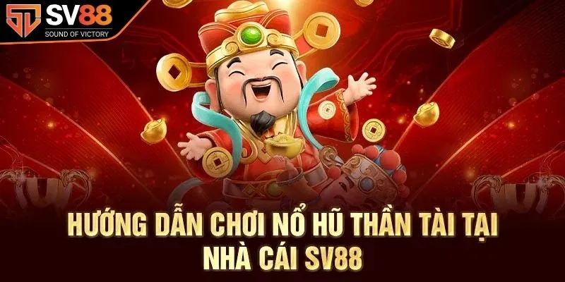 Những điều thú vị về sảnh nổ hũ SV88